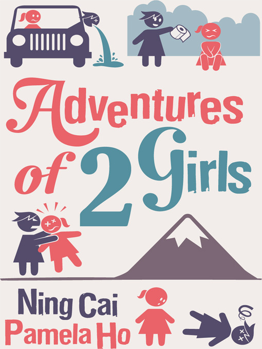Title details for Adventures of 2 Girls by Ning Cai - Available